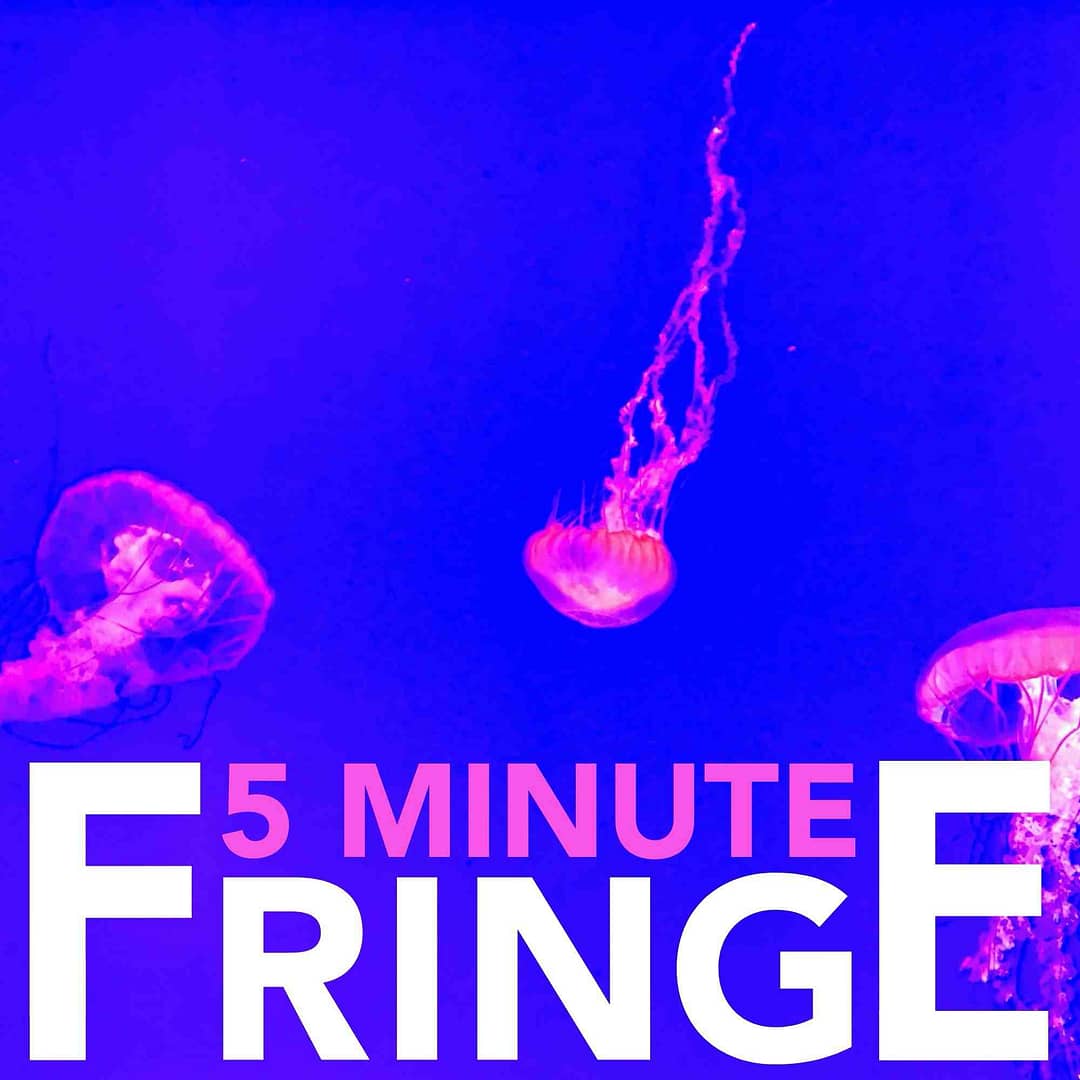 5-minute fringe